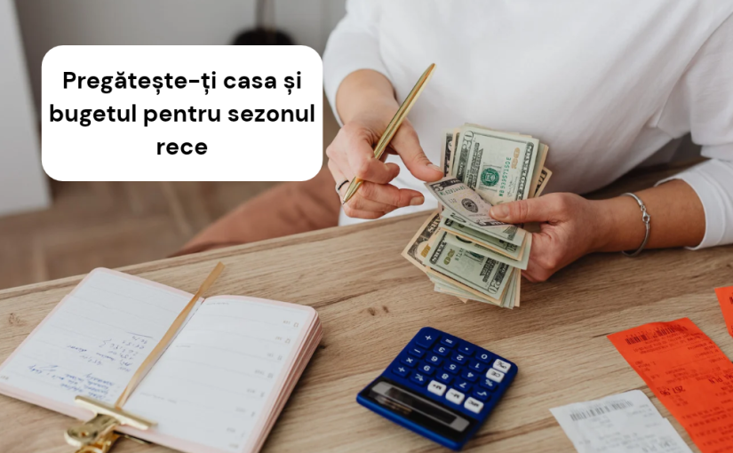 Sezonul de încălzire: cum îți pregătești locuința și planifici din timp cheltuielile